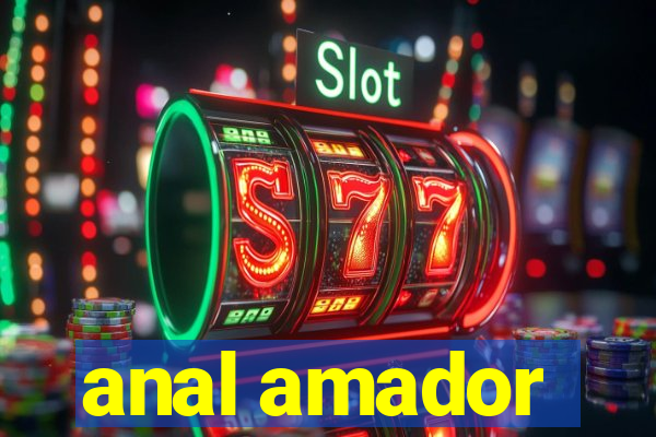 anal amador